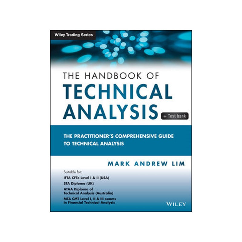 کتاب The Handbook of Technical Analysis + Test Bank اثر Mark Andrew Lim انتشارات مؤلفین طلایی